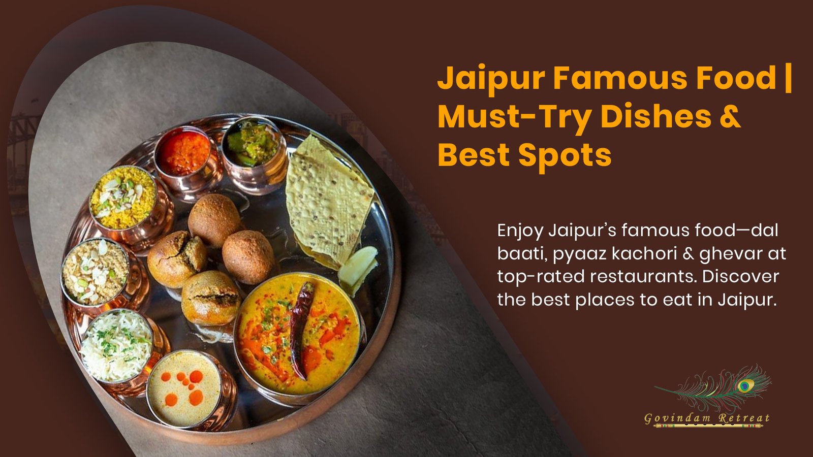 Jaipur famous food showcasing iconic dishes, traditional flavors, and culinary excellence from the heart of Rajasthan