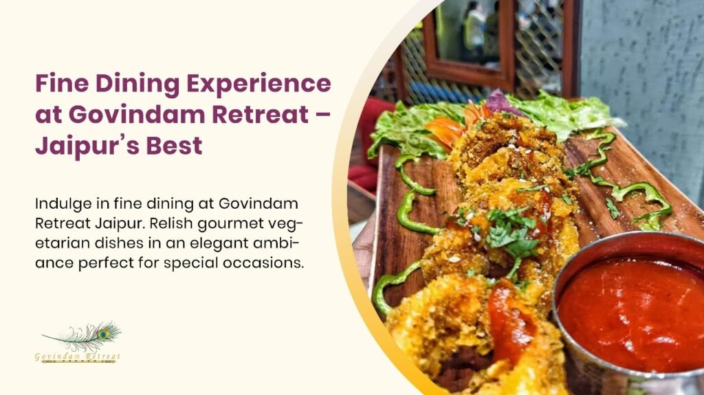 Best vegetarian restaurant in Jaipur offering an unparalleled fine dining experience with sophisticated Rajasthani cuisine