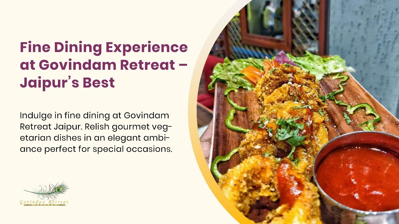 Best vegetarian restaurant in Jaipur offering an unparalleled fine dining experience with sophisticated Rajasthani cuisine