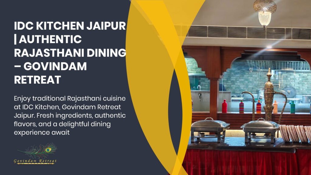 Traditional Rajasthani thali with dal baati churma and local specialties at IDC Kitchen Jaipur
