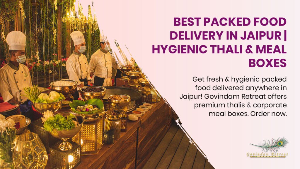 Govindam Retreat packed thali delivery in Jaipur