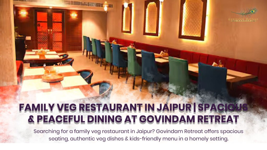 Family veg dining at Govindam Retreat Jaipur