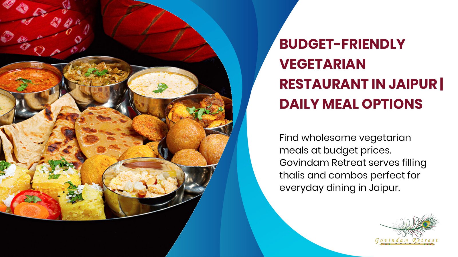 Budget vegetarian restaurants in Jaipur - affordable mini thali with dal, sabzi and roti at Govindam Retreat.