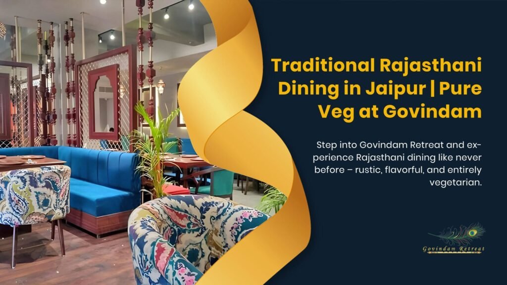 Traditional Rajasthan Dining Jaipur with authentic floor seating, silver thalis and royal Rajasthani food at Govindam Retreat.
