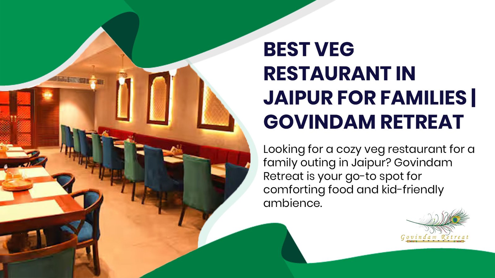 Family-friendly veg restaurant in Jaipur with spacious seating, kid-friendly decor and play area at Govindam Retreat.