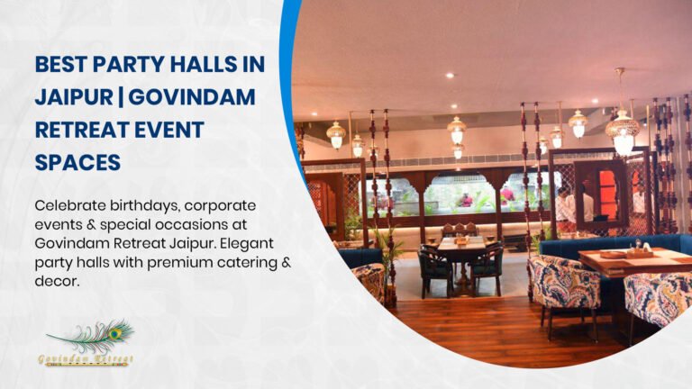 Celebrate in style at Govindam Retreat's exquisite party halls in Jaipur