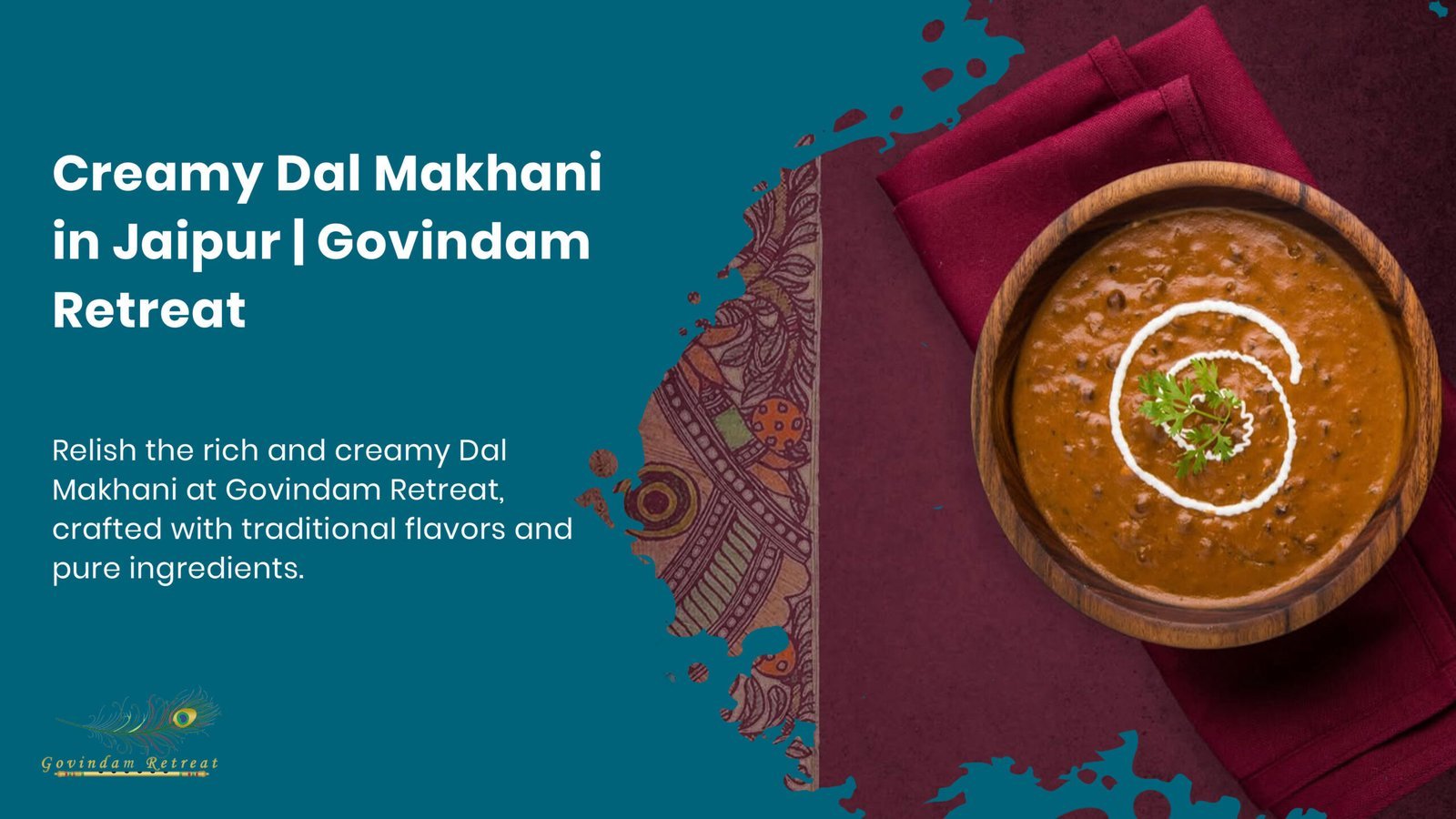 Creamy Dal Makhani in Jaipur featuring slow-cooked black lentils in buttery tomato gravy at Govindam Retreat