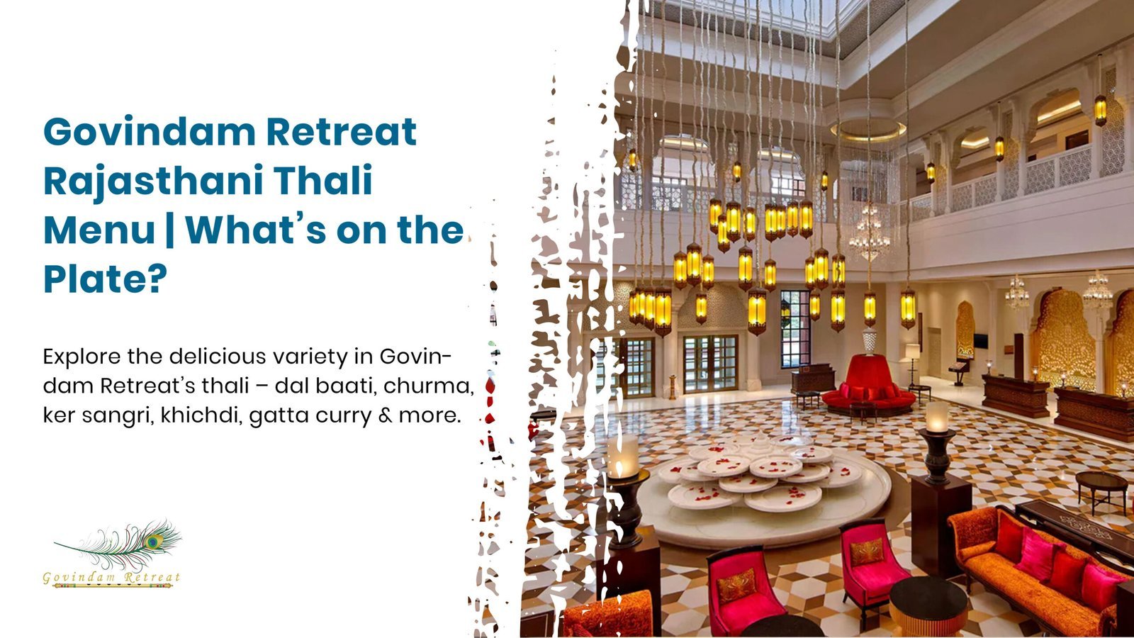 Govindam Thali Menu Highlights - authentic Rajasthani thali with dal baati churma, gatte ki sabzi and traditional silver serveware.