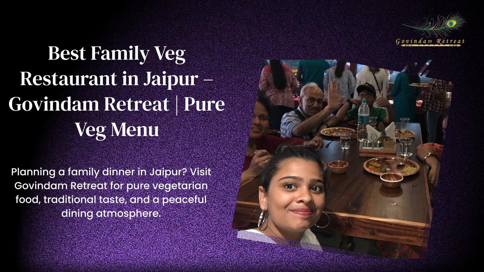 Best Family Veg Restaurant Jaipur - Govindam Retreat pure vegetarian food traditional taste peaceful atmosphere family dinner pure veg menu family-friendly