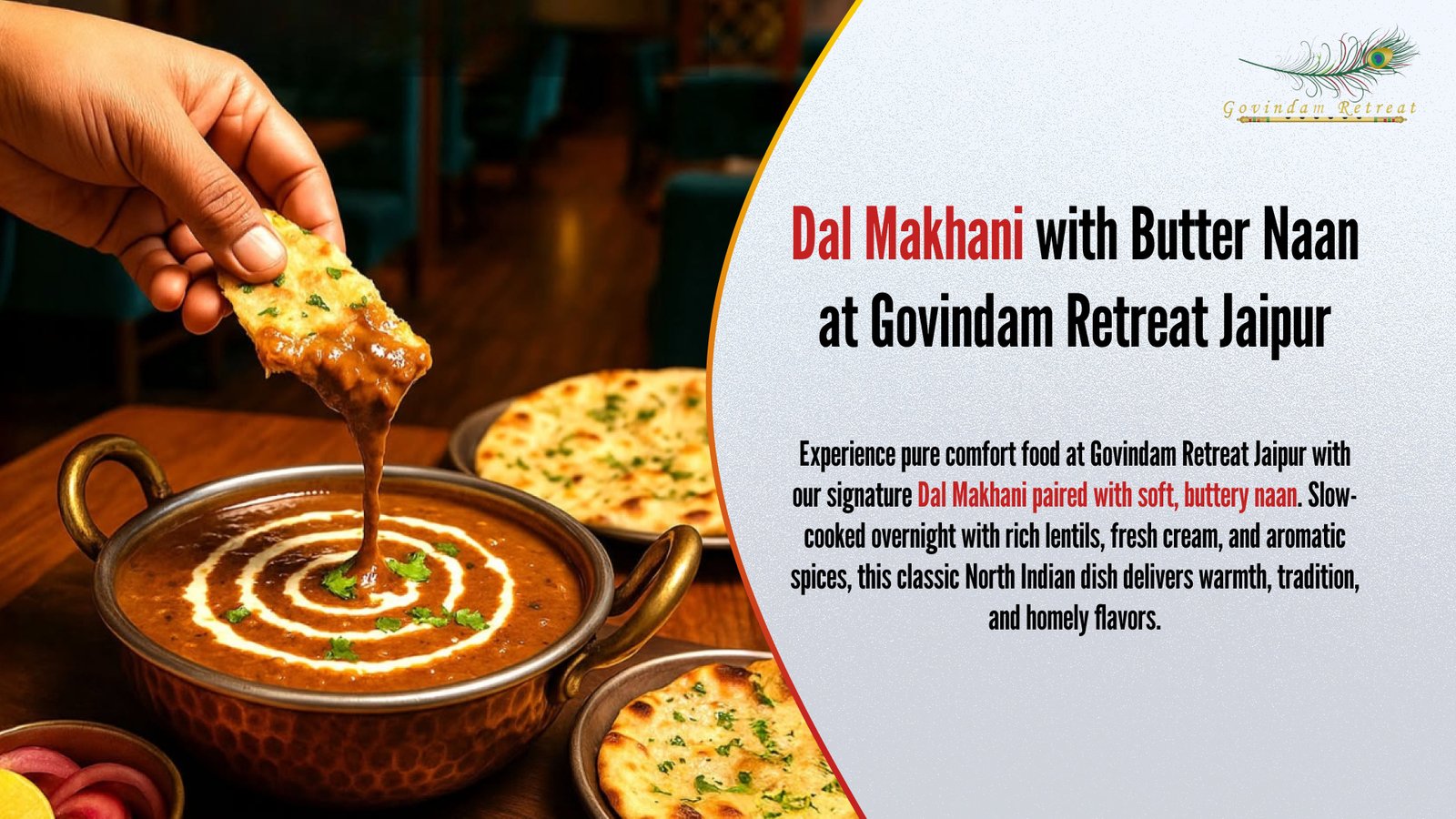 Dal Makhani Butter Naan Jaipur - Govindam Retreat signature slow-cooked lentils fresh cream soft buttery naan comfort food royal ambiance