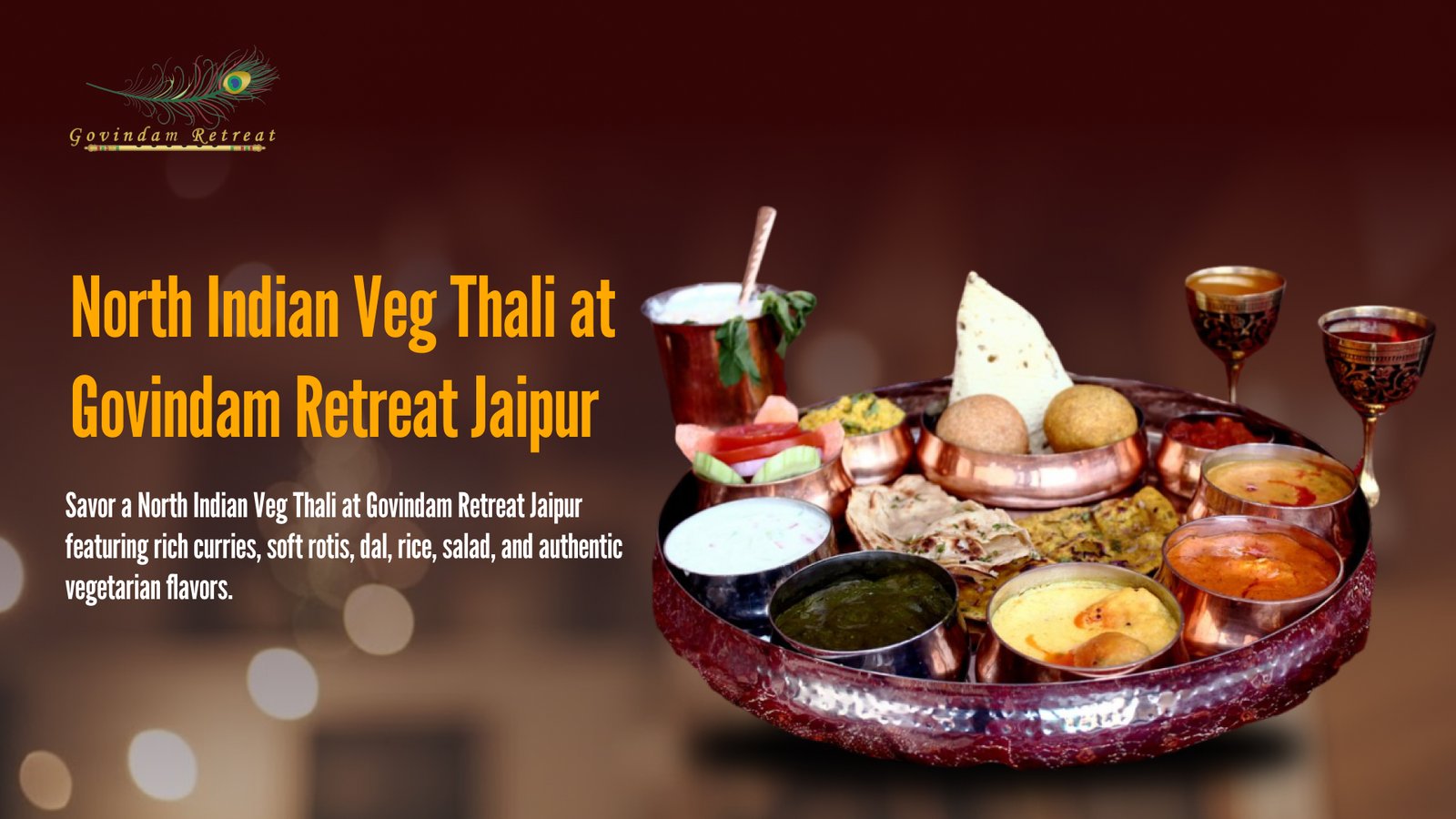 North Indian Veg Thali Govindam Retreat Jaipur - rich curries soft rotis dal rice salad authentic vegetarian flavors complete meal North Indian cuisine
