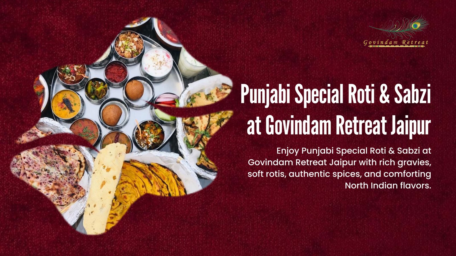 Punjabi Special Roti Sabzi with dal makhani paneer butter masala naan served Govindam Retreat Jaipur