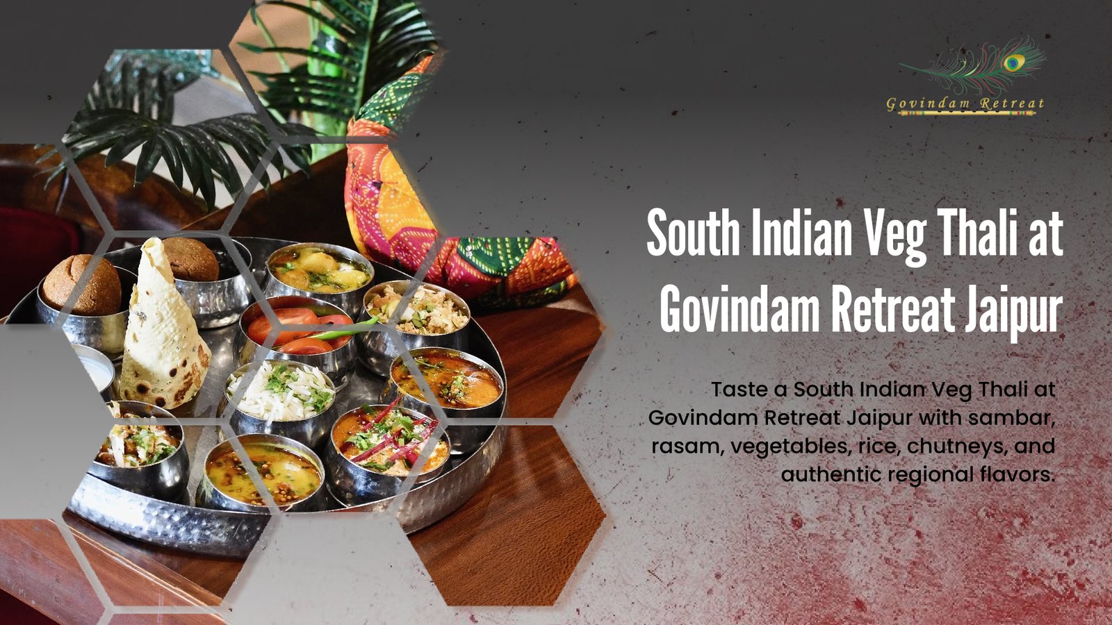 South Indian Veg Thali Govindam Retreat Jaipur - sambar rasam vegetables rice chutneys authentic regional flavors South Indian cuisine tangy-spicy coconut