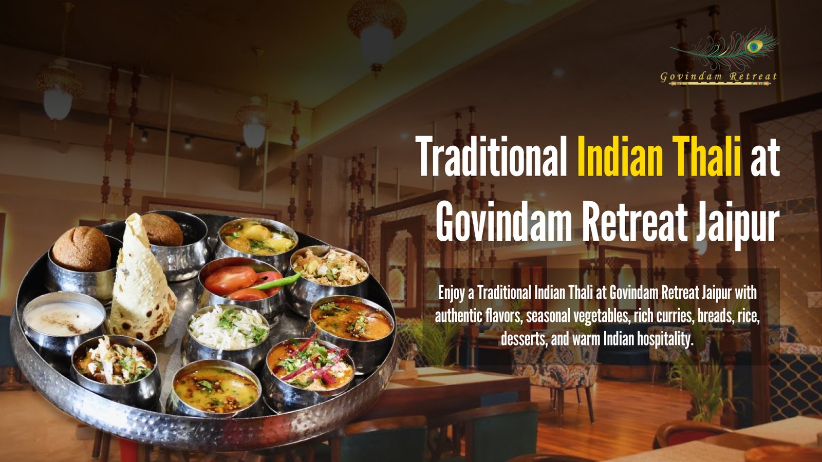 Traditional Indian Thali Govindam Retreat Jaipur - authentic flavors seasonal vegetables rich curries breads rice desserts warm Indian hospitality complete meal